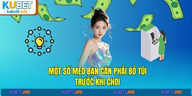 Một số mẹo bạn phải cần bỏ túi trước khi chơi
